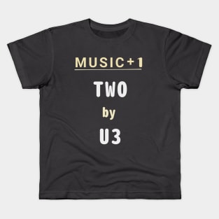 One by U2 - plus one Kids T-Shirt
